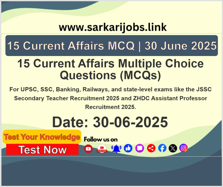 20 Current Affairs MCQ | 22nd March 2025 15 Current Affairs MCQ | 30 June 2025