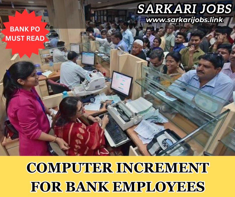 Computer Increment for Bank Employees