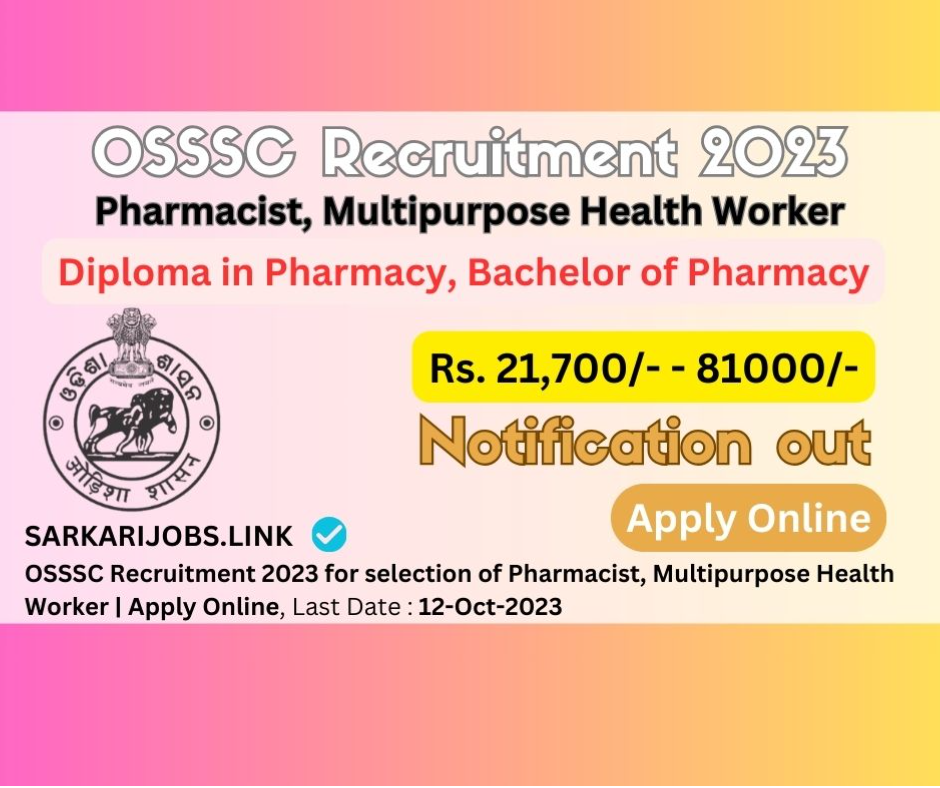 OSSSC Recruitment 2023 for selection of Pharmacist, Multipurpose Health Worker