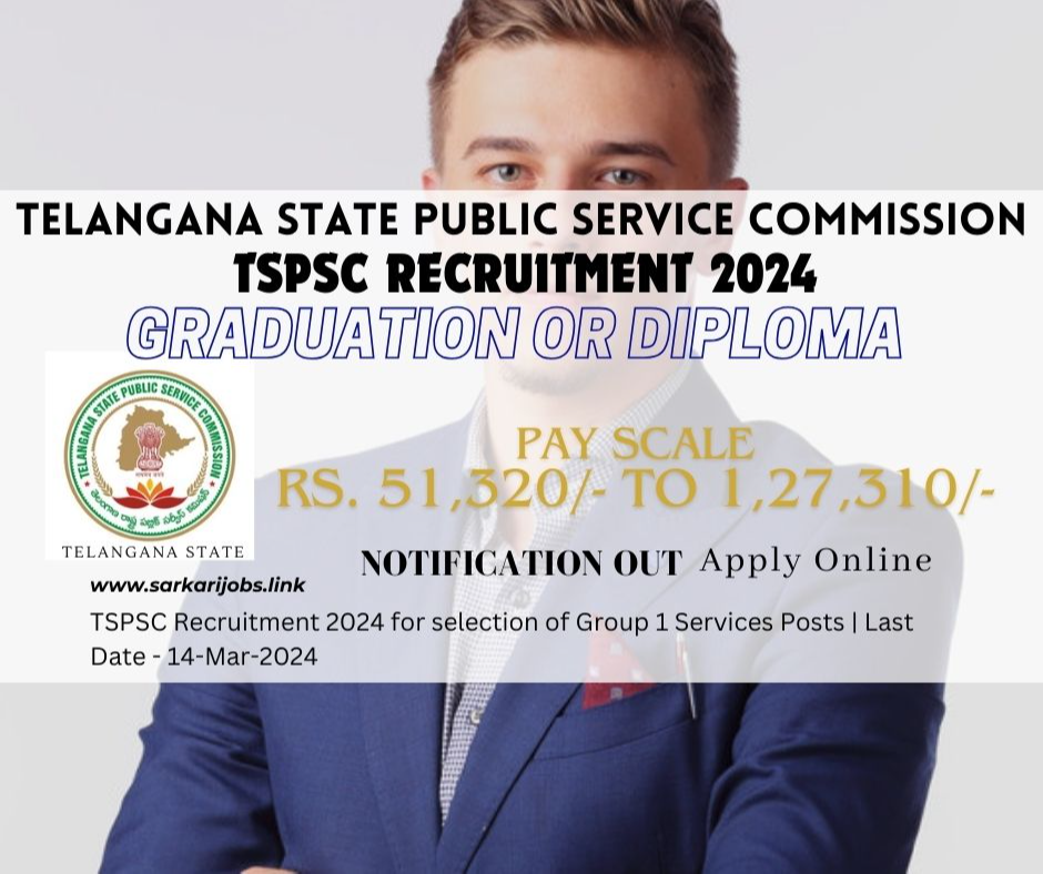 TSPSC Recruitment 2024 for selection of Group 1 Services Posts